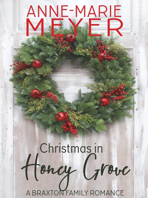 Title details for Christmas in Honey Grove by Anne-Marie Meyer - Available